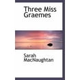 thumbnail image 1 of Three Miss Graemes, (Paperback), 1 of 1