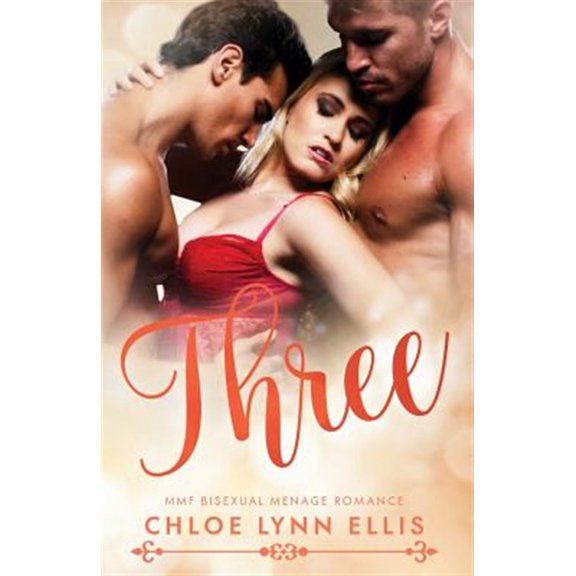 Three: Mmf Bisexual Menage Romance
