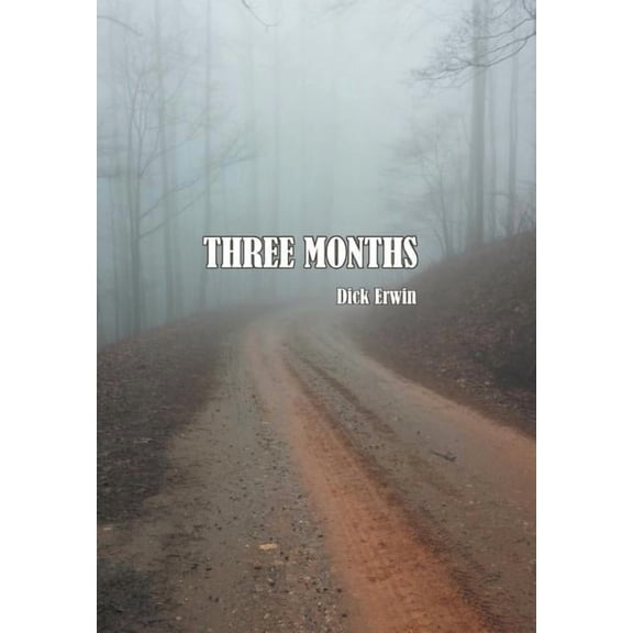 Three Months Hardcover Dick Erwin