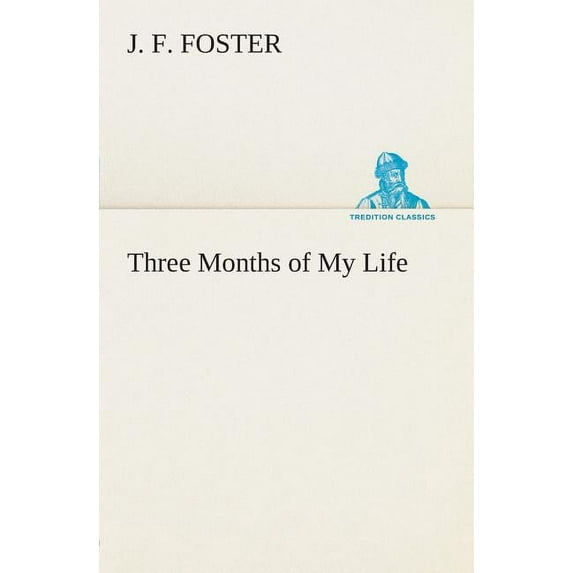 Three Months Of My Life (Paperback)