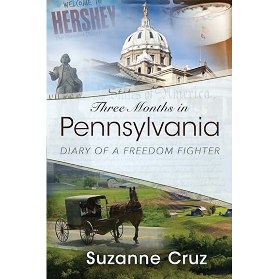 Three Months in Pennsylvania: Diary of a Freedom Fighter