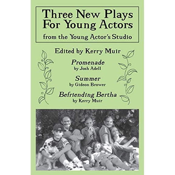 Pre-Owned Three New Plays for Young Actors: From the Young Actor's Studio (Paperback) 0879109572 9780879109578