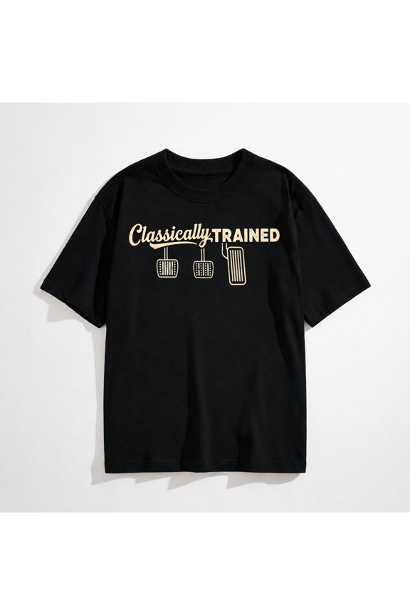 Three Pedals Classically Trained Manual Transmission Driver T-Shirt