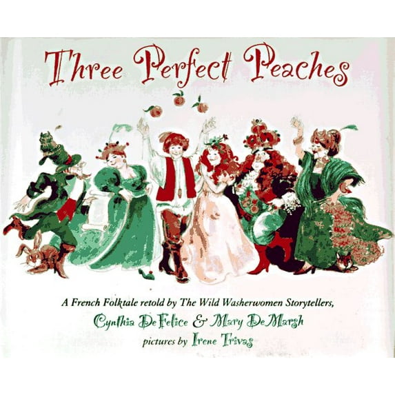 Pre-Owned Three Perfect Peaches: A French Folktale (Hardcover) 0531068722 9780531068724