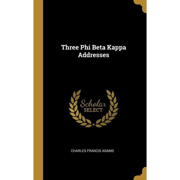 Three Phi Beta Kappa Addresses (Hardcover)