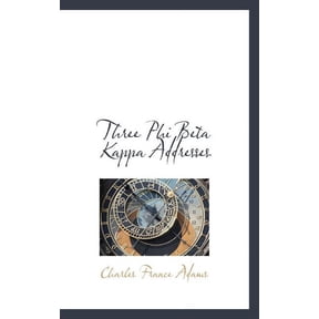 Three Phi Beta Kappa Addresses (Paperback)