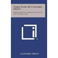 thumbnail image 1 of Three Plays by Clifford Odets: Awake and Sing, Waiting for Lefty, Till the Day I Die (Hardcover), 1 of 1