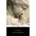 thumbnail image 1 of Pre-Owned Penguin Classics Alcestis; Hippolytus; Iphigenia in Taurus: Three Plays, (Paperback), 1 of 1