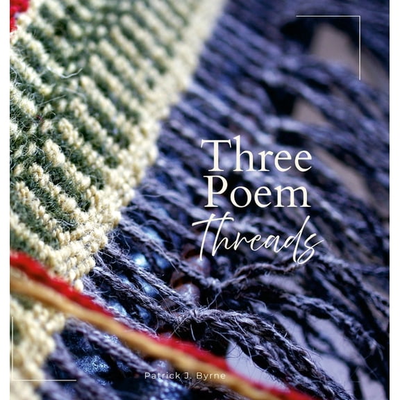 Three Poem Threads, (Hardcover)