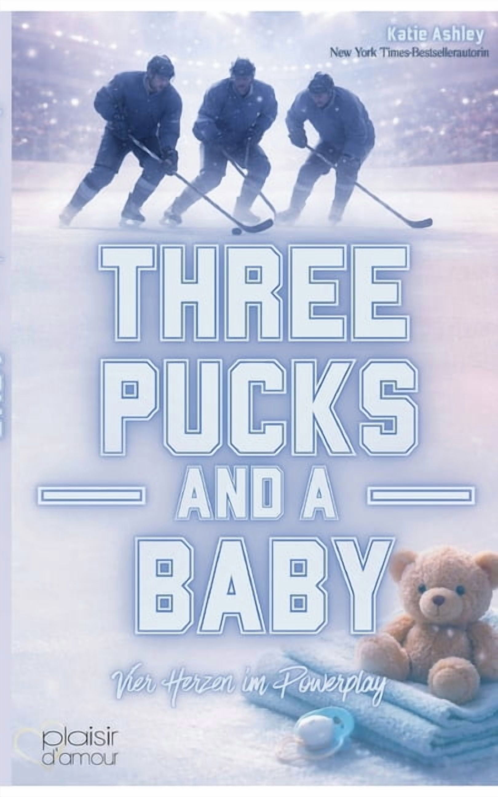 Three Pucks and a Baby - Vier Herzen im Powerplay (Why Choose / Reverse-Harem-Romance), (Paperback)