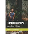thumbnail image 1 of Three Quarters: American Edition (Paperback), 1 of 1