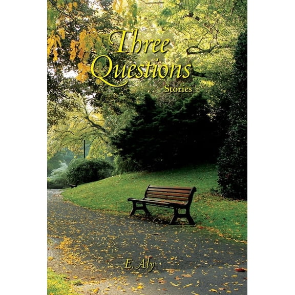 Three Questions: Stories, (Hardcover)