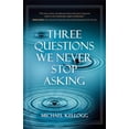 thumbnail image 1 of Pre-Owned Three Questions We Never Stop Asking (Hardcover) 1616141867 9781616141868, 1 of 1