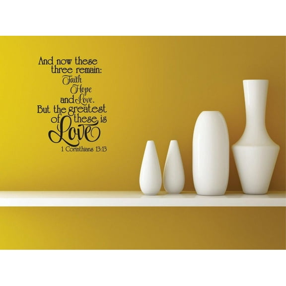 And These Three Remain Faith Hope Christ God Religious Pray Spiritual Holy Bible Christian Worship Holiday Gift Decorating Ideas Girl Boy Bedroom Wall Decal Sticker - Size: 16 Inch x 29 Inch