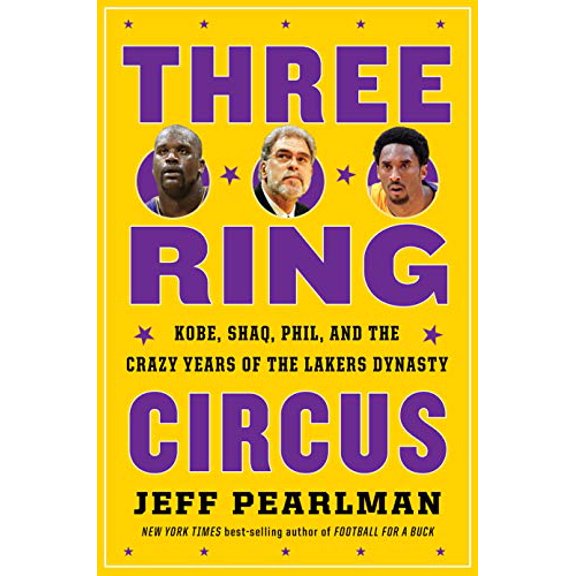 Pre-Owned Three-Ring Circus: Kobe, Shaq, Phil, and the Crazy Years of the Lakers Dynasty, (Hardcover)