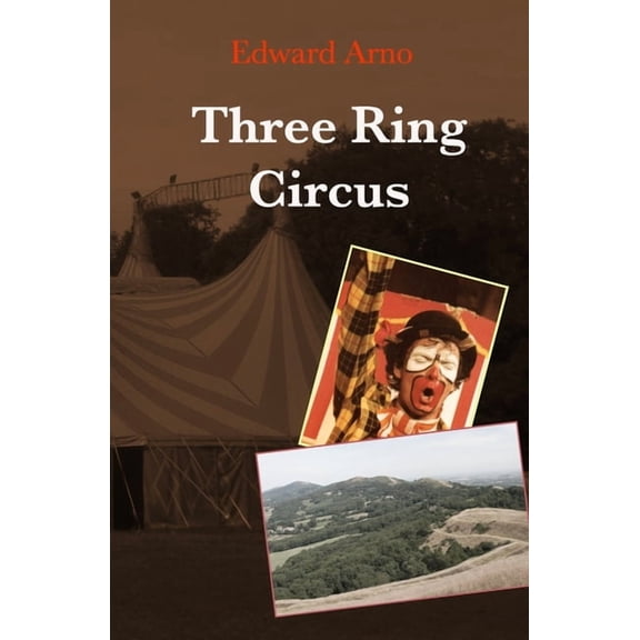 Three Ring Circus (Paperback) by Edward Arno