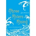 thumbnail image 1 of Pre-Owned Three Rivers Rising: A Novel of the Johnstown Flood (Library Binding) 0375958851 9780375958854, 1 of 1