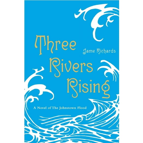 Three Rivers Rising (Paperback)