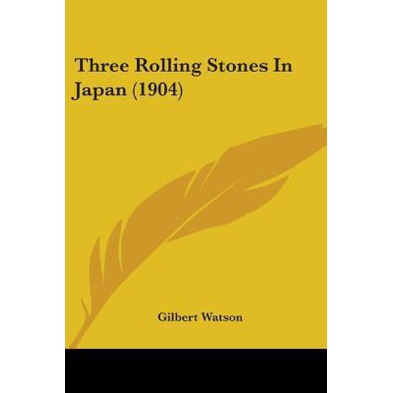 Three Rolling Stones in Japan (1904) Paperback