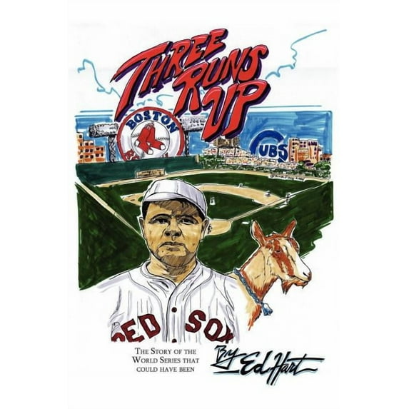 Three Runs Up: The Story of the World Series That Could Have Been (Paperback) by Ed Hart