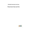 thumbnail image 1 of Three Score Years and Ten (Hardcover), 1 of 1