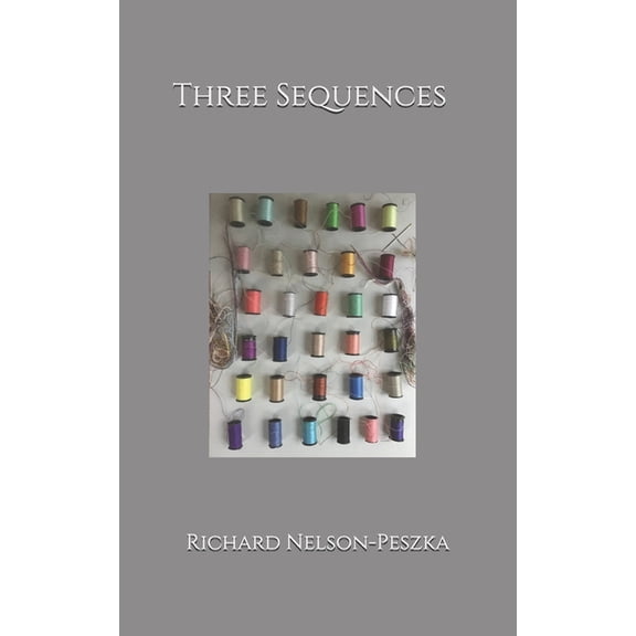 Three Sequences, (Paperback)