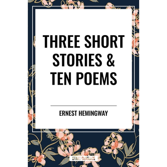 Three Short Stories & Ten Poems, (Paperback)