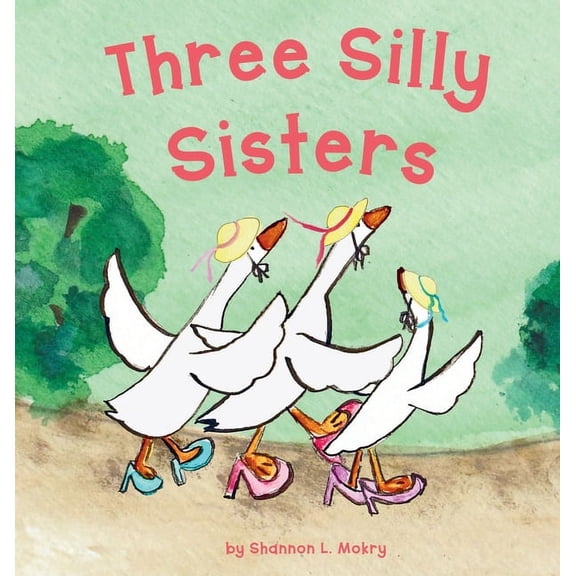 Three Silly Sisters, (Hardcover)