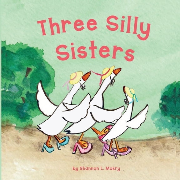 Three Silly Sisters, (Paperback)