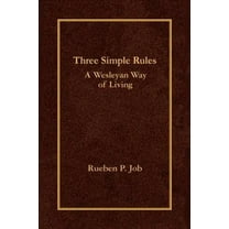 Three Simple Rules: A Wesleyan Way of Living (Hardcover)
