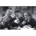 Three Stooges Drink Yer Self Stoopid! Poster Print 36x36 Poster24 ...