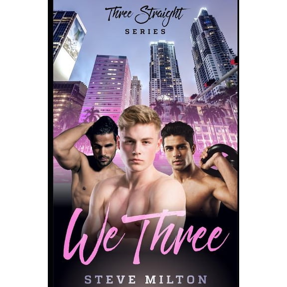 Three Straight: We Three (Series #1) (Paperback)