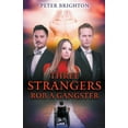thumbnail image 1 of Three Strangers Rob a Gangster, (Paperback), 1 of 1