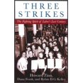 thumbnail image 1 of Pre-Owned Three Strikes: Miners, Musicians, Salesgirls, and the Fighting Spirit of Labor's Last Century (Hardcover) 0807050121 9780807050125, 1 of 1