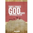 thumbnail image 1 of Three Things God Finds Impossible to Do, 1 of 1