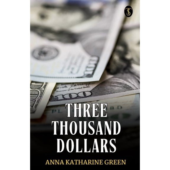 Three Thousand Dollars, (Paperback)
