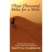 Three Thousand Miles for a Wish - a novel on the Muslim Hajj Paperback