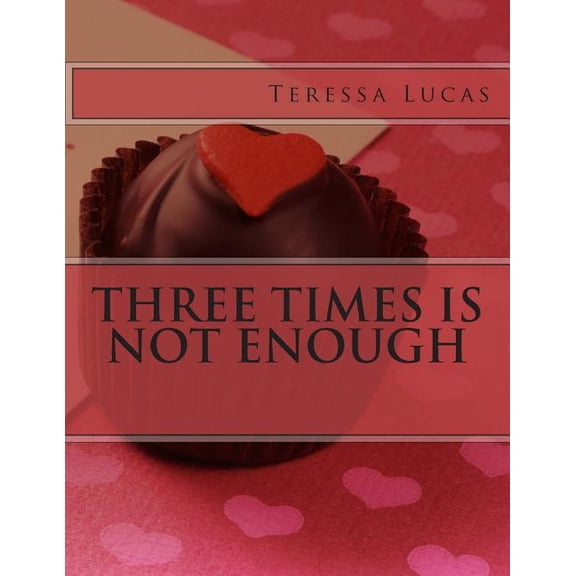 Three Times Is Not Enough