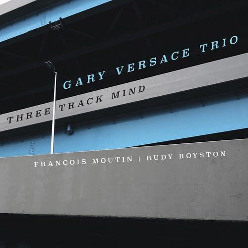 Gary Versace Trio - Three Track Mind [COMPACT DISCS]