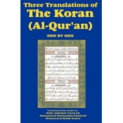 Three Translations of The Koran Al-Qur'an Side-by-Side, Hardcover