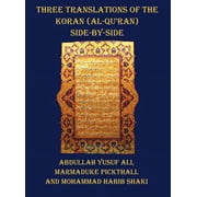 Three Translations of the Koran Al-Quran - Side by Side with Each Verse Not Split Across Pages, Hardcover