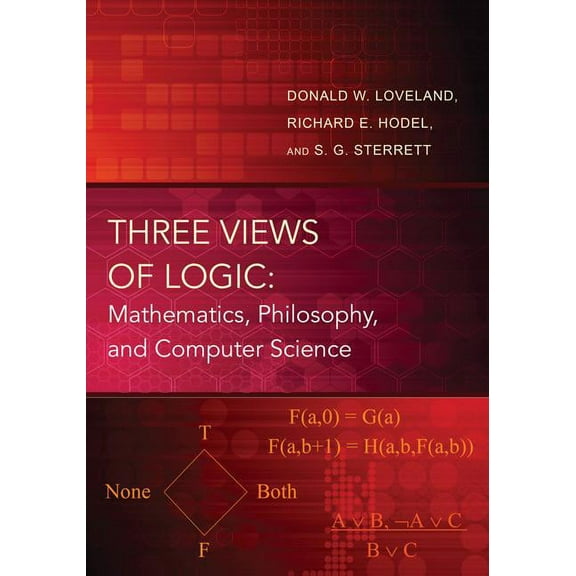 Three Views of Logic: Mathematics, Philosophy, and Computer Science, (Paperback)