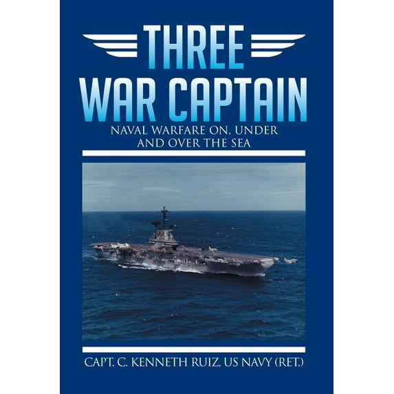 Three War Captain: Naval Warfare On, Under and Over the Sea