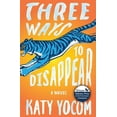 thumbnail image 1 of Three Ways to Disappear (Paperback), 1 of 1