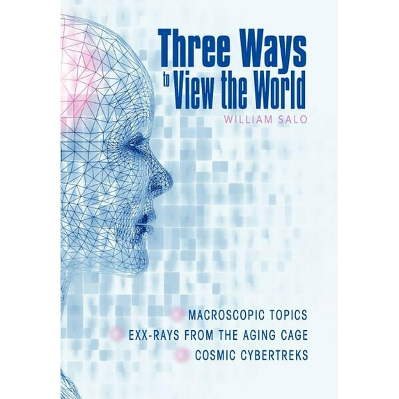 Three Ways to View the World (Hardcover)