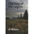 thumbnail image 1 of The Tale of the Legion: And the Great Dwarf War Three Weapons Paperback 1790621585 9781790621583 JC Wilson, 1 of 1