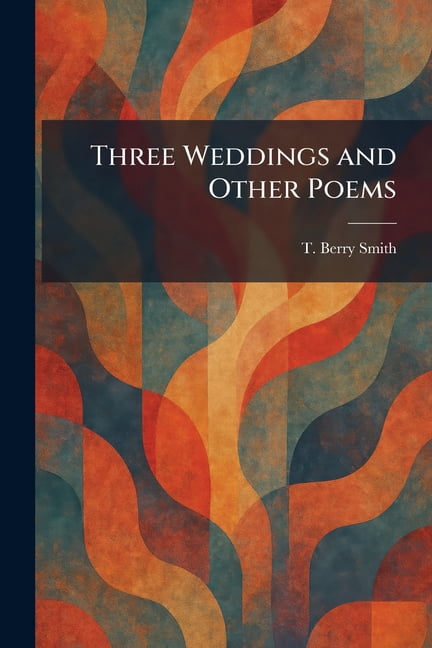 Three Weddings and Other Poems, (Paperback)