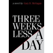 Three Weeks Less a Day, Paperback