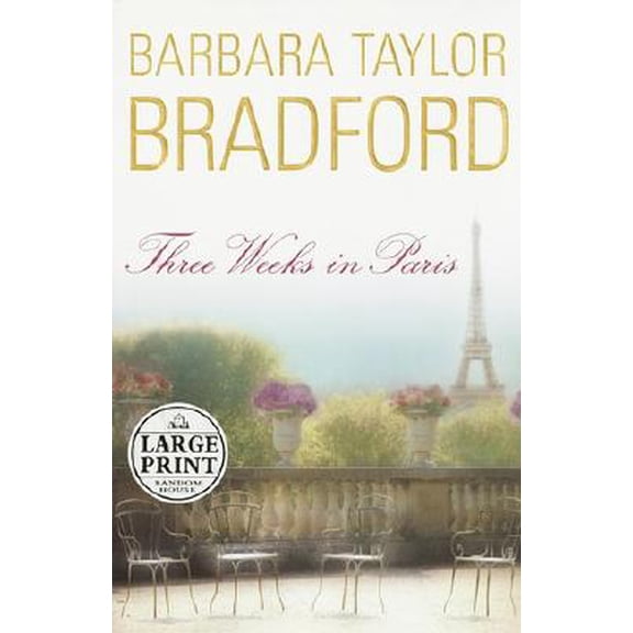 Pre-Owned Three Weeks in Paris: A Novel (Random House Large Print) (Hardcover) 0375431497 9780375431494
