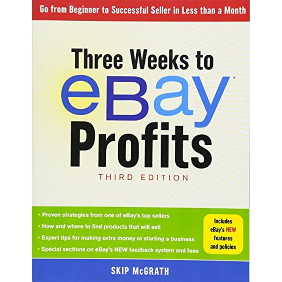 Pre-Owned Three Weeks to eBay Profits, Third Edition: Go from Beginner to Successful Seller in Less Than a Month Paperback